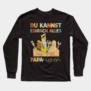 Du Kannst Einfach Alles Paparieren Lustiges Vatertag-Shirt Long Sleeve T-Shirt